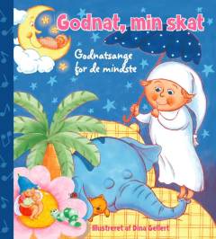 Godnat, min skat : godnatsange for de mindste