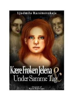 Kære frøken Jelena & Under samme tag