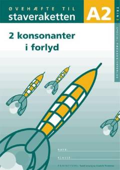 Staveraketten. Øvehæfte. Bind A2 : 2 konsonanter i forlyd : trin 3