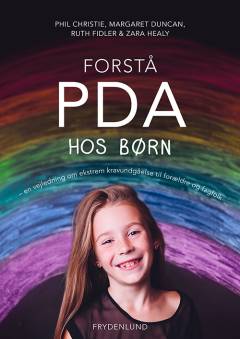 Forstå PDA hos børn : en vejledning om ekstrem kravundgåelse til forældre og fagfolk
