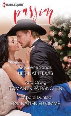 Hed nat i Texas: Romantik på ranchen: Før natten er omme