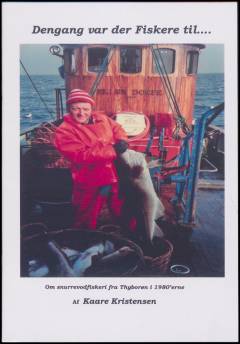 Dengang var der fiskere til : om snurrevodsfiskeri fra Thyborøn i 1980'erne