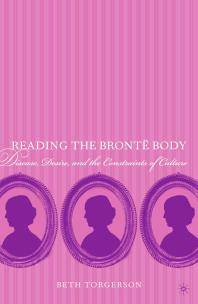 Reading the Brontë body : disease, desire, and the constraints of culture