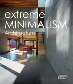 Extreme minimalism : architecture