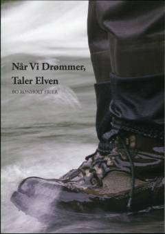 Når vi drømmer, taler elven