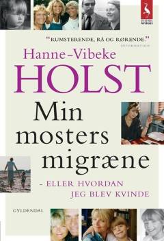 Min mosters migræne eller Hvordan jeg blev kvinde