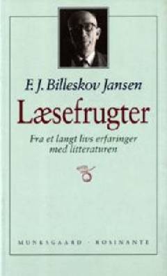 Læsefrugter : fra et langt livs erfaringer med litteraturen