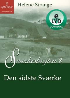 Sværkeslægten. 8 : Den sidste Sværke