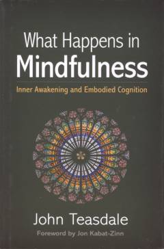 What happens in mindfulness : inner awakening and embodied cognition