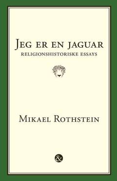 Jeg er en jaguar : religionshistoriske essays