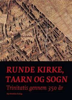 Runde Kirke, Taarn og Sogn : Trinitatis gennem 350 år