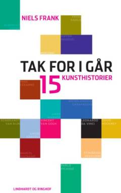 Tak for i går : femten kunsthistorier