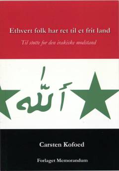Ethvert folk har ret til et frit land : til støtte for den irakiske modstand