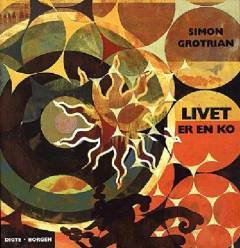 Livet er en ko : digte