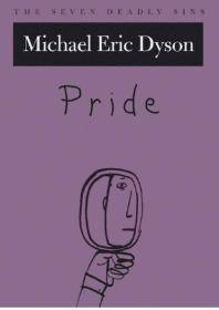 Pride : the seven deadly sins