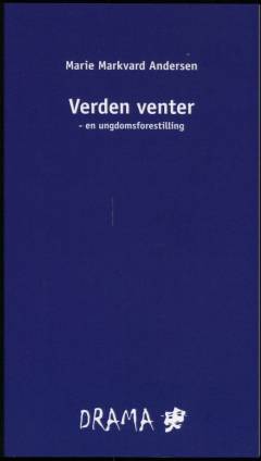 Verden venter - en ungdomsforestilling