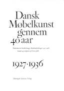 Dansk møbelkunst gennem 40 år : Københavns Snedkerlaugs møbeludstillinger 1927-1966. Bind 3 : 1947-1956