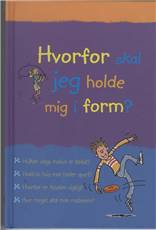 Hvorfor skal jeg holde mig i form?