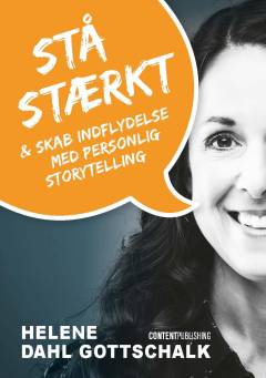 Stå stærkt & skab indflydelse med personlig storytelling