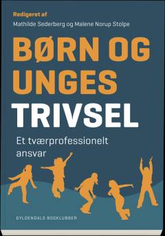Børn og unges trivsel : et tværprofessionelt ansvar