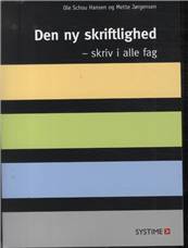 Den ny skriftlighed - skriv i alle fag