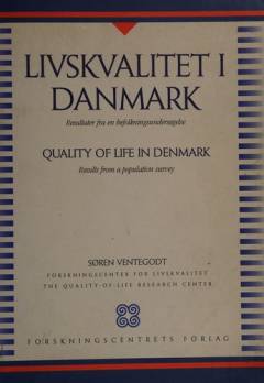 Livskvalitet i Danmark : resultater fra en befolkningsundersøgelse