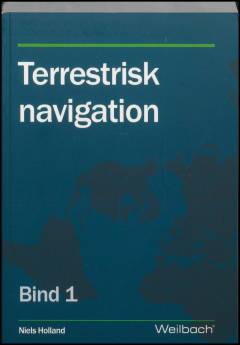 Terrestrisk navigation. Bind 1