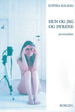 Hun og jeg og dyrene : prosastykker