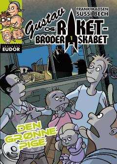 Gustav og Raketbroderskabet. 1 : Den grønne pige