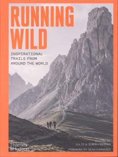 Running wild : inspirational trails from around the world