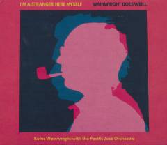 I'm a stranger here myself : Wainwright does Weill