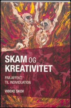 Skam og kreativitet : fra affekt til individuation
