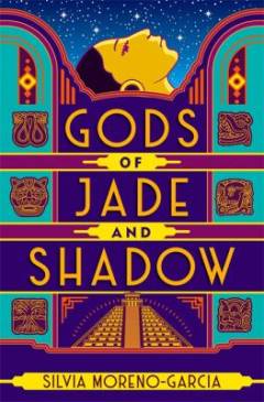 Gods of jade and shadow
