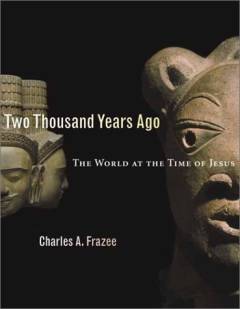 Two thousand years ago : the world at the time of Jesus