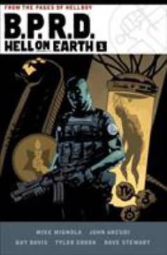 B.P.R.D. Hell on Earth. Volume 1