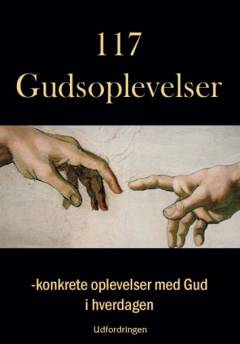 Gudsoplevelser : konkrete oplevelser med Gud i hverdagen