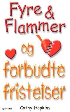 Fyre & flammer og forbudte fristelser