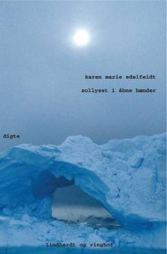 Sollyset i åbne hænder : digte