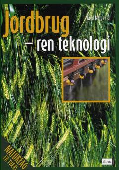 Naturfag på tværs: Jordbrug - ren teknologi