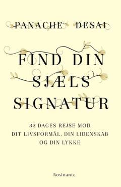 Find din sjæls signatur : 33 dages rejse mod dit livsformål, din lidenskab og din lykke