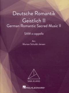 Deutsche Romantik geistlich II : SAM a cappella