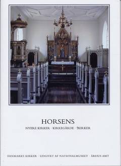 Danmarks kirker. Bind 16, Århus Amt. 10. bind, 62. hefte : Horsens : nyere kirker, kirkegårde, forsvundne kirker