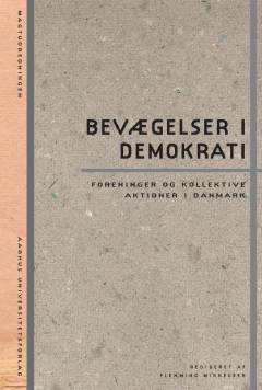 Bevægelser i demokrati : foreninger og kollektive aktioner i Danmark