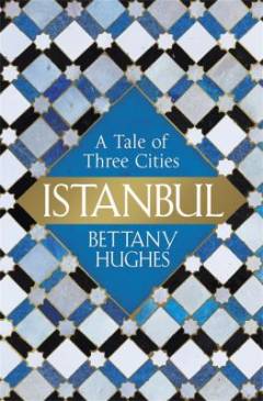 Istanbul : a tale of three cities