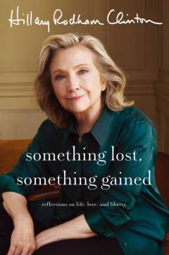 Something lost, something gained : reflections on life, love and liberty