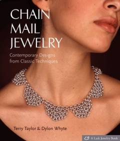Chain mail jewelry : contemporary designs from classic techniques