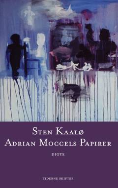 Adrian Moccels papirer : digte