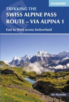 The Swiss Alpine Pass Route - via Alpina Route 1 : east to west across Switzerland