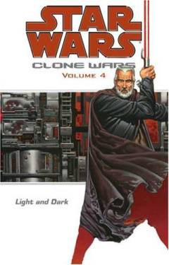 Clone wars. Volume 4 : Light and dark