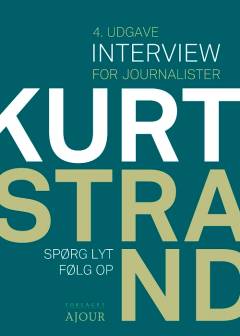 Interview for journalister : spørg, lyt, følg op